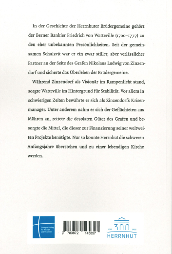 Krisenmanager in Herrnhut - Friedrich von Watteville und die Anfänge der Brüdergemeine