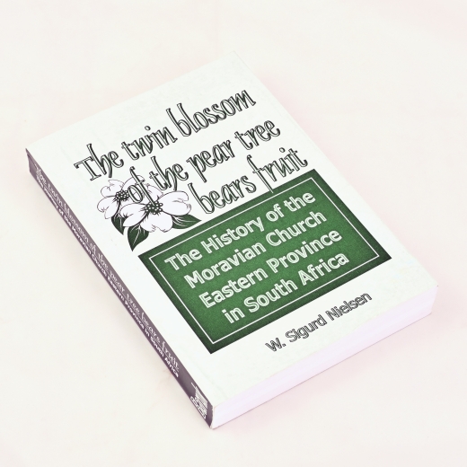 W. Sigurd Nielsen: The twin blossom of the pear tree bears fruit - The history of the Moravian Church Eastern Province in South Africa (engl.)