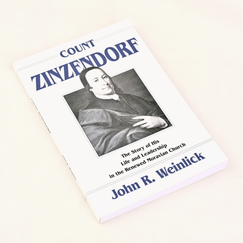 John R. Weinlick: Count Zinzendorf