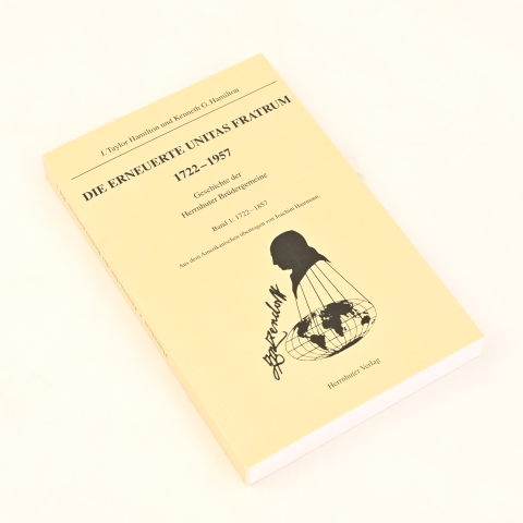 Hamilton: Die erneuerte Unitas Fratrum Bd. 1: 1722-1857