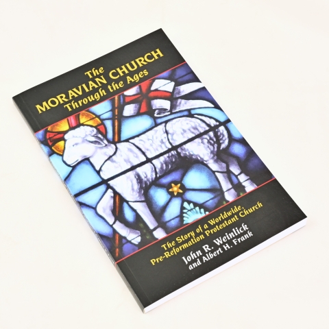 J. Weinlick & A. Frank: The Moravian Church Through the Ages