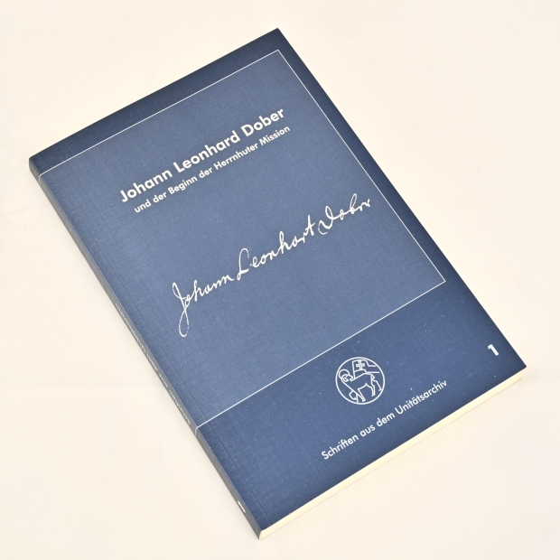 R. Kröger (Hg.): Johann Leonhard Dober und der Beginn der Mission