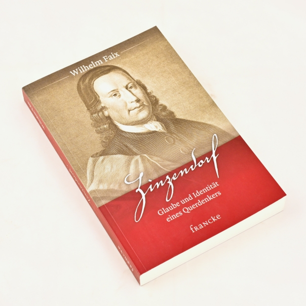 Wilhelm Faix: Zinzendorf - Glaube und Identität eines Querdenkers